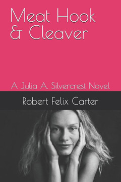 Meat Hook & Cleaver: A Julia A. Silvercrest Novel