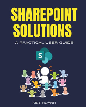 SharePoint Solutions: A Practical User Guide
