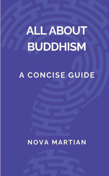All About Buddhism: A Concise Guide