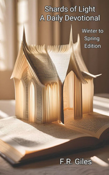 Shards of Light: A Daily Devotional: Winter to Spring