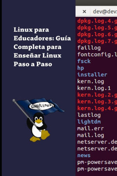Linux para Educadores: Gu?a Completa para Ense?ar Linux Paso a Paso