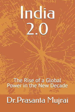 India 2.0: The Rise of a Global Power in the New Decade