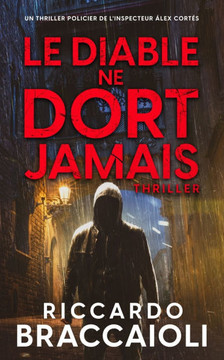 Le Diable ne Dort Jamais: Un thriller policier de l'inspecteur ?lex Cort?s