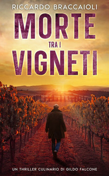 Morte tra i Vigneti: Un Thriller Culinario di Gildo Falcone