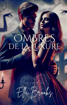 Ombres de Luxure: Le D?sir le Plus Sombre d'un Milliardaire se D?cha?ne