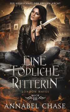 Eine t?dliche Ritterin: London Hayes Eine t?dliche Ritterin: London Hayes