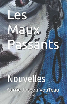 Les Maux Passants: Nouvelles