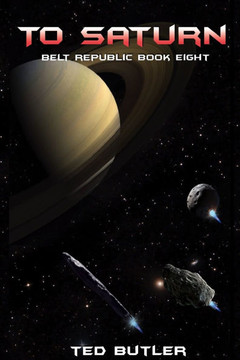 to Saturn: Book Eight of the Belt Republic