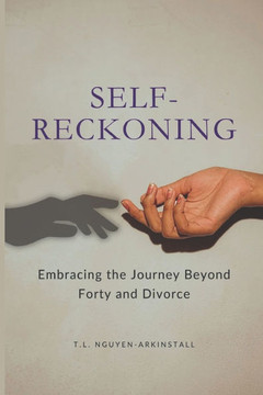 Self-Reckoning: Embracing the Journey Beyond Forty and Divorce