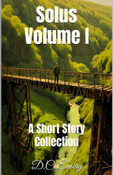 Solus Volume I: An Anthological Short Story Collection Featuring Dark Mysteries and Tales of Macabre