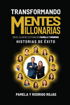 Transformando Mentes Millonarias En el Club de Lectura de Pamela y Rodrigo: Historias de ?xito