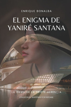El enigma de Yanir? Santana: La dama de la triste herencia