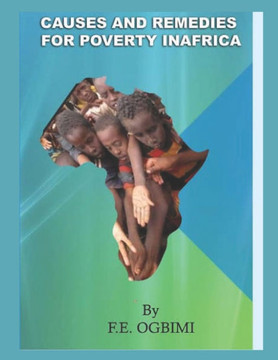 Causes and Remedies For Poverty in Africa: Why Natural Wealth Endowment Does Not Determine Well-Being of Nations