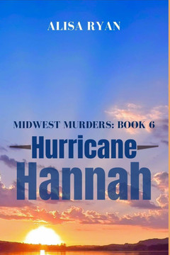 Hurricane Hannah: Midwest Murders: Book 6