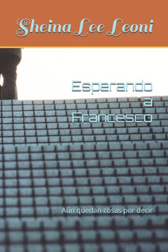 Esperando a Francesco: A?n quedan cosas por decir