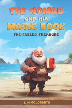 The Nomad and His Magic Book: The Fabled Treasure