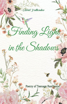 Finding Light in the Shadows: Poetry of Teenage Resilience
