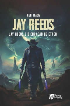 Jay Reeds: e o Cora??o de Etter