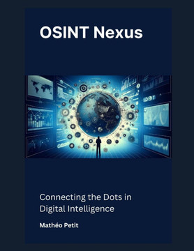 OSINT Nexus: Connecting the Dots in Digital Intelligence