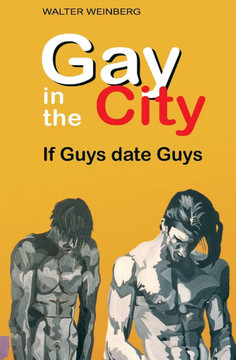 Gay in the City: If Guys date Guys