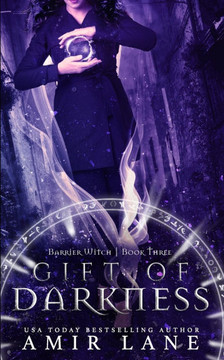 Gift of Darkness: Barrier Witch Book Three