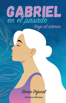 Gabriel en el pasado: Viaje al interior