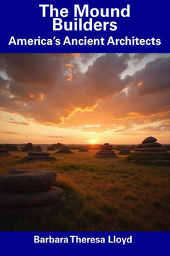 The Mound Builders: America's Ancient Architects