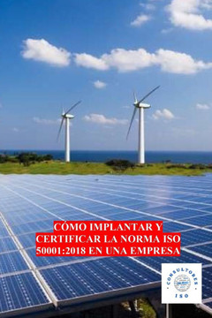 C?mo Implantar Y Certificar La Norma ISO 50001: 2018 En Una Empresa