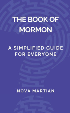 The Book of Mormon: A Simplified Guide for Everyone