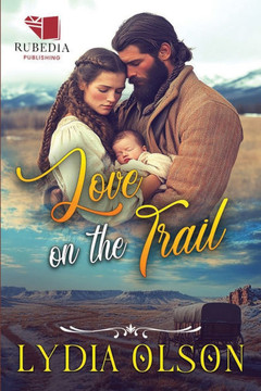 Love on the Trail: A Western Historical Romance Book