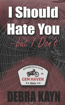 I Should Hate You-but I Don't