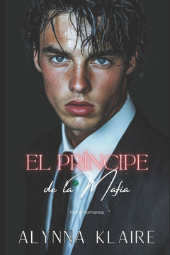 El pr?ncipe de la mafia: Legado Di Mauli 1 (Mafia Dark Romance)