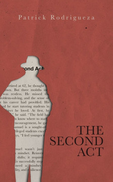 The Second Act: Reinventing Yourself at Any Age