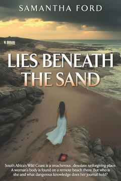 Lies Beneath the Sand: A Novel Out of Africa