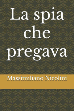La spia che pregava
