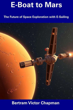 E-Boat to Mars: The Future of Space Exploration with E-Sailing