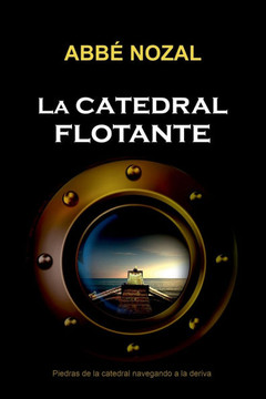 La Catedral Flotante: Cuando las piedras de la catedral navegan a la deriva
