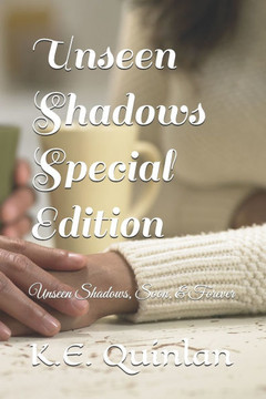 Unseen Shadows Special Edition: Unseen Shadows, Soon, & Forever