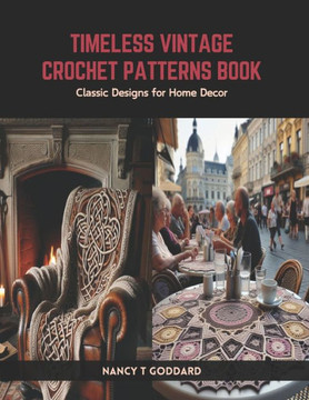 Timeless Vintage Crochet Patterns Book: Classic Designs for Home Decor