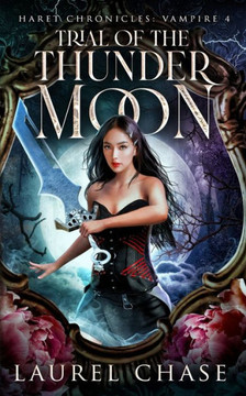 Haret Chronicles Vampire: Trial of the Thunder Moon: A Fantasy Romance