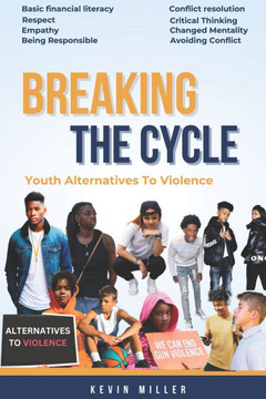 Youth Alternatives To Violence: : Breaking The Cycle