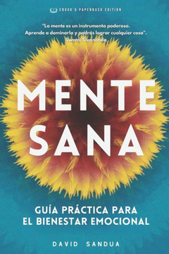 Mente Sana: Gu?a Pr?ctica Para El Bienestar Emocional