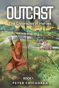 Outcast: The Chronicles of Heroes