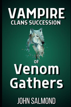 Vampire Clans Succession of Venom Gathers