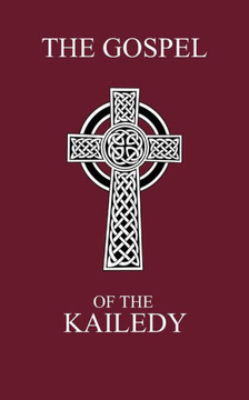 The Gospel of the Kailedy: Books of John the Baptist and the Natsarim - Red Letter Scripture Indexed