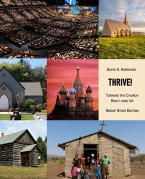 Thrive!: Turning the Church Right-Side Up Group Study Edition