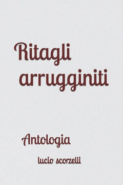 Ritagli arrugginiti: ...e qualche astrattismo