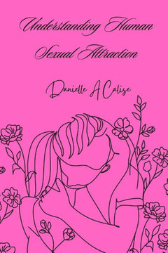 Understanding Human Sexual Attraction