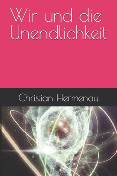 Wir und die Unendlichkeit