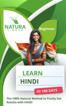 Learn Hindi in 100 Days: The 100% Natural Method to Finally Get Results with Hindi! (For Beginners)